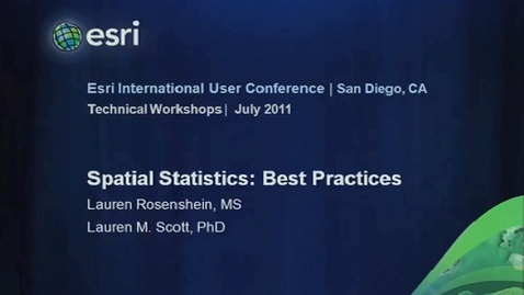 Thumbnail for Esri 2011 UC Tech Session: Spatial Statistics: Best Practices