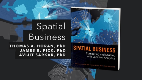 Thumbnail for entry Spatial Business: Competing and Leading with Location Analytics | Official Esri Press Trailer