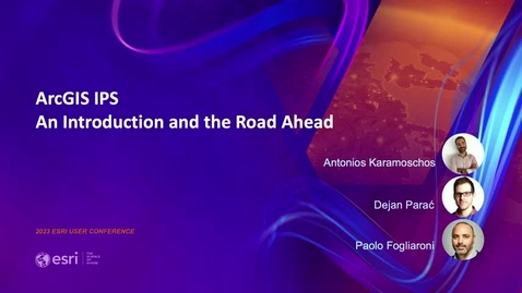 Thumbnail for ArcGIS IPS: An Introduction and the Road Ahead
