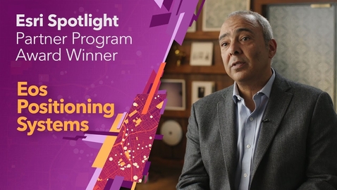 Thumbnail for Eos Positioning Systems: 2019 Esri Partner Conference Spotlight Award Winner