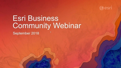 Thumbnail for entry Esri Business Community – September Webinar