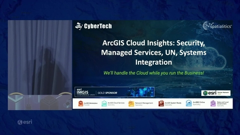 Thumbnail for ArcGIS Cloud Insights: Security, Managed Services, UN, Systems Integration