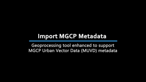 Thumbnail for entry Import MGCP Metadata supports MUVD