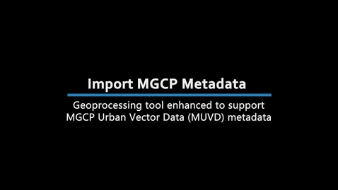 Thumbnail for Import MGCP Metadata supports MUVD