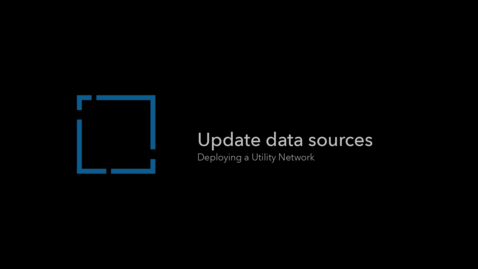 Thumbnail for Deploying a utility network - Update data sources