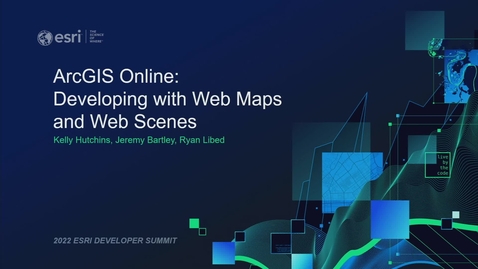 Thumbnail for entry ArcGIS Online: Developing with Web Maps and Web Scenes