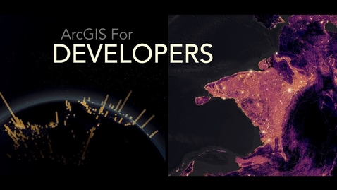 Thumbnail for entry Build Powerful Mapping Solutions with ArcGIS for Developers