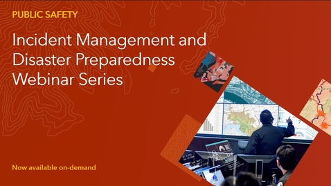 Thumbnail for entry rIncident Management and Disaster Preparedness Webinar Series