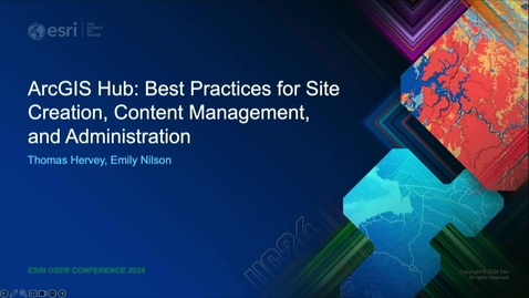 Thumbnail for ArcGIS Hub: Best Practices for Site Creation, Content Management, and Administration