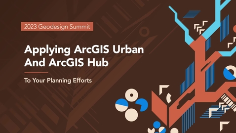 Thumbnail for Applying ArcGIS Urban and ArcGIS Hub to your Planning Efforts
