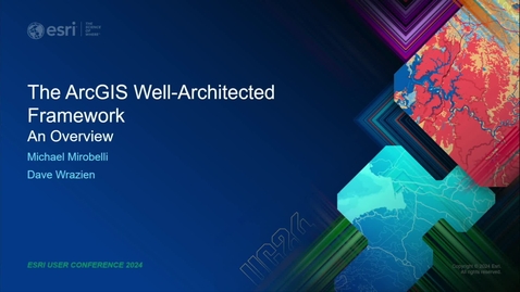Thumbnail for The ArcGIS Well-Architected Framework: An Overview