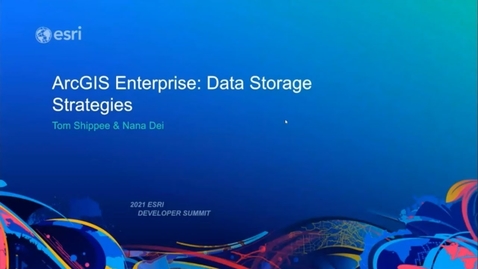 Thumbnail for entry ArcGIS Enterprise: Data Storage Strategies