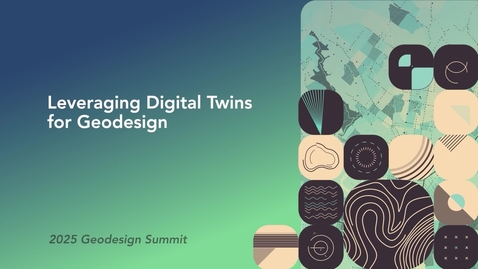 Thumbnail for Leveraging Digital Twins for Geodesign