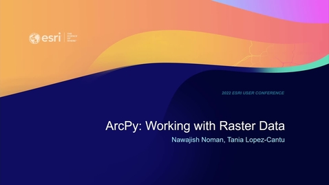 Thumbnail for ArcPy: Working with Raster Data
