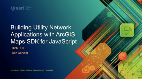 Thumbnail for Building Utility Network Applications with ArcGIS Maps SDK for JavaScript