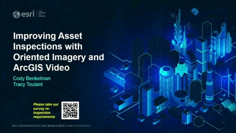 Thumbnail for Improving Asset Inspections with Oriented Imagery and ArcGIS Video 