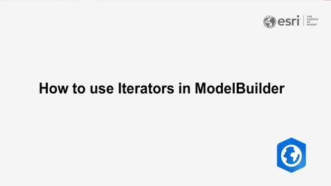 Thumbnail for entry How to use Iterators in ModelBuilder