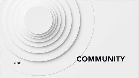 Thumbnail for GIS is Community