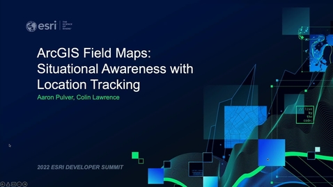 Thumbnail for entry ArcGIS Field Maps: Situational Awareness with Location Tracking