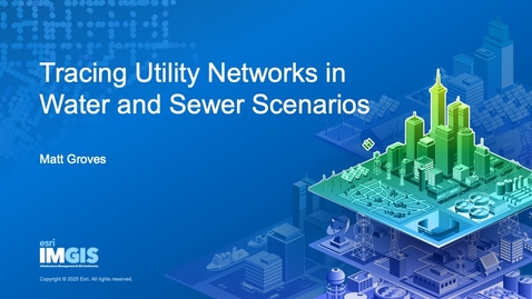 Thumbnail for Deploying Utility Network Trace Configurations for Water and Sewer