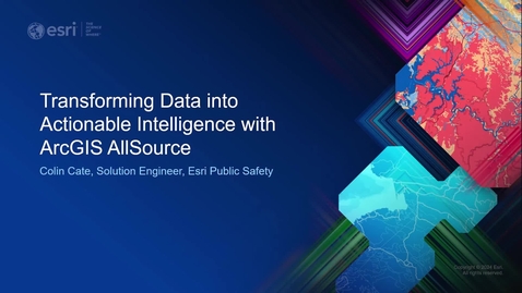 Thumbnail for Transforming Data into Actionable Intelligence with ArcGIS AllSource