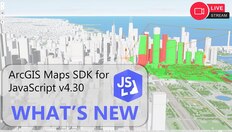 Go to What's New: ArcGIS Maps SDK for JavaScript v4.30