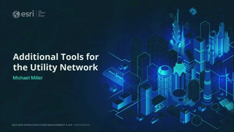 Thumbnail for Additional Tools for the Utility Network
