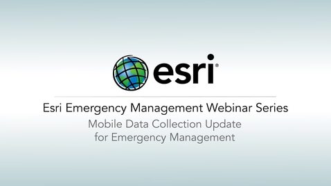 Thumbnail for entry Mobile Data Collection Update for Emergency Management