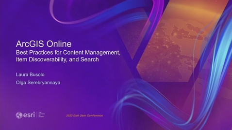 Thumbnail for entry ArcGIS Online: Best Practices for Content Management, Item Discoverability and Search