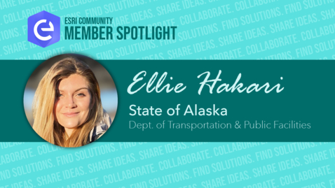 Thumbnail for entry Esri Community Member Spotlight: Ellie Hakari