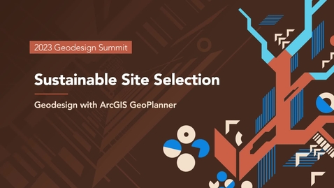 Thumbnail for entry Sustainable Site Selection and Geodesign with ArcGIS GeoPlanner