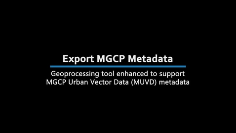 Thumbnail for Export MGCP Metadata supports MUVD metadata