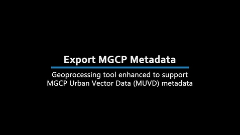 Thumbnail for entry Export MGCP Metadata supports MUVD metadata