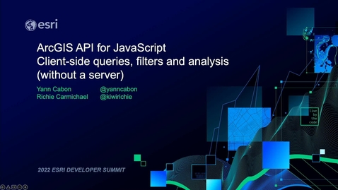 Thumbnail for entry Client-side Queries, Filters, and Analysis (Without a Server) - ArcGIS API for JavaScript