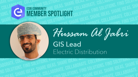 Thumbnail for entry Esri Community Member Spotlight: Hussam Al Jabri
