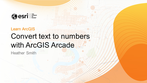 Thumbnail for entry Convert text to numbers with ArcGIS Arcade