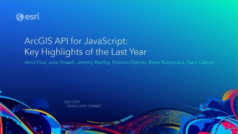 Thumbnail for entry Key Highlights of the Last Year - ArcGIS API for JavaScript