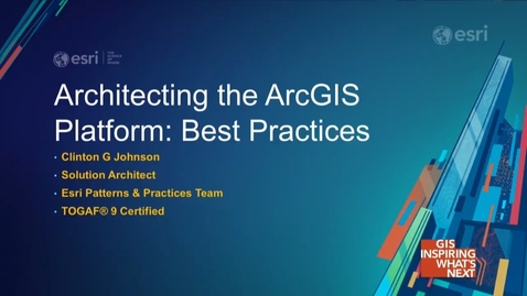 Thumbnail for entry Architecting the ArcGIS Platform: Best Practices