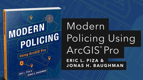 Thumbnail for entry Modern Policing Using ArcGIS Pro | Official Trailer