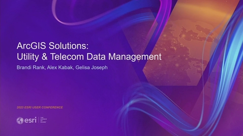 Thumbnail for entry ArcGIS Solutions: Utility and Telecom Data Management