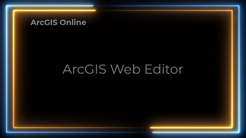 Thumbnail for Introducing ArcGIS Web Editor