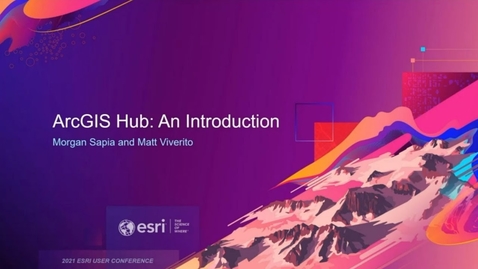 Thumbnail for ArcGIS Hub: An Introduction