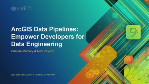 Thumbnail for ArcGIS Data Pipelines: Empowering Developers for Data Engineering
