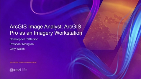 Thumbnail for ArcGIS Image Analyst: ArcGIS Pro as an Imagery Workstation