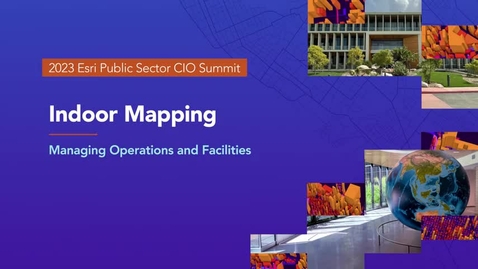 Thumbnail for Managing Operations and Facilities with Indoor Mapping