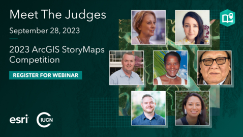 Thumbnail for entry Webinar: Meet the 2023 ArcGIS StoryMaps Competition Judges