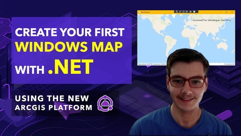 Thumbnail for entry Create a Windows mapping app using .NET and ArcGIS Platform