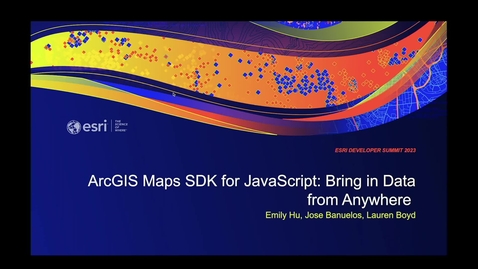 Thumbnail for entry ArcGIS Maps SDK for JavaScript: Bring in Data from Anywhere