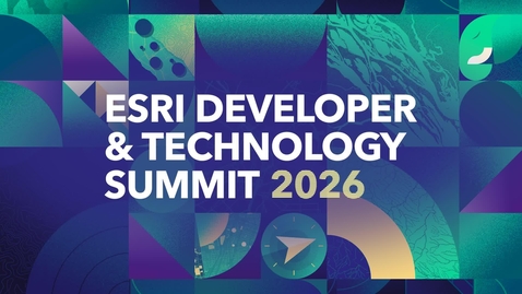 Thumbnail for 2026 Esri Dev &amp; Tech Summit Recap