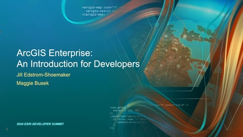 Thumbnail for ArcGIS Enterprise: An Introduction for Developers